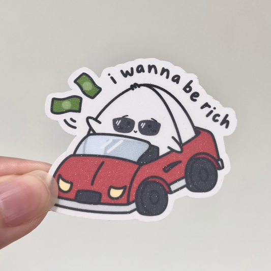 I Wanna Be Rich Die Cut Sticker